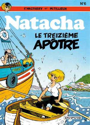 Natacha. Vol. 6. Le treizième apôtre - François Walthéry