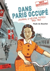 Dans Paris occupé : journal d'Hélène Pitrou, 1940-1945 - Paule Du Bouchet