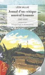 Journal d'un critique musical lyonnais (1907-1940) - Léon Vallas