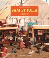 La maison des souris. Sam et Julia au cirque - Karina Schaapman