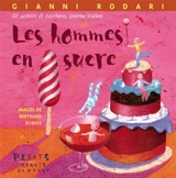 Les hommes en sucre. Gli uomini di zucchero : poème italien - Gianni Rodari