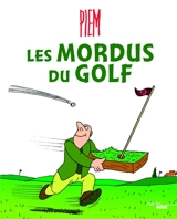 Les mordus du golf - Piem