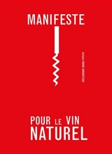 Manifeste pour le vin naturel - Antonin Iommi-Amunategui