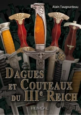 Dagues et couteaux du IIIe Reich - Alain Taugourdeau