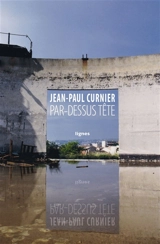 Par-dessus tête - Jean-Paul Curnier