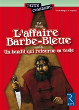 L'affaire Barbe-Bleue. Un bandit qui retourne sa veste - Yak Rivais
