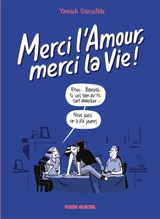 Merci l'amour, merci la vie !. Vol. 2 - Yannick Grossetête