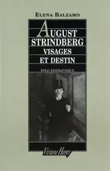 August Strindberg : visages et destins - Elena Balzamo