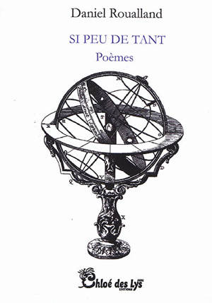 Si peu de tant : poèmes - Daniel Roualland