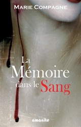 La mémoire dans le sang - Marie Compagne