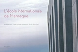 L'école internationale de Manosque : architectes, Rudy Ricciotti, Jean-Michel Battesti - Bastien Bachey