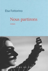 Nous partirons - Elsa Fottorino
