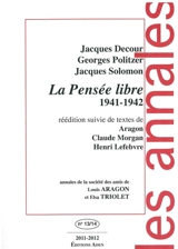Annales de la Société des amis de Louis Aragon et Elsa Triolet, n° 13-14. La Pensée libre, 1941-1942 - Jacques Decour