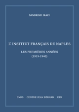 L'Institut français de Naples : les premières années (1919-1940) - Sandrine Iraci