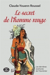 Les dernières aventures de l'aumônier. Le secret de l'homme rouge - Claude-Youenn Roussel