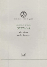 Des dieux et des hommes : études de mythologie lithuanienne - Algirdas Julien Greimas