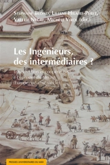 Les ingénieurs, des intermédiaires ? : transmission et coopération à l'épreuve du terrain : Europe, XVe-XVIIIe siècle