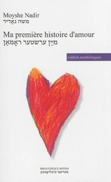 Ma première histoire d'amour - Moyshe Nadir