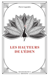 Les hauteurs de l'Eden - Pierre Legendre