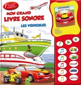 Les véhicules : mon grand livre sonore - Michael Böhm