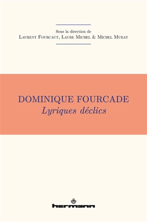 Dominique Fourcade : lyriques déclics