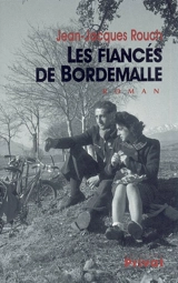 Les fiancés de Bordemalle - Jean-Jacques Rouch