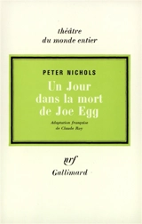 Un Jour dans la mort de Joe Egg - Peter Nichols