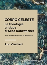Corpo celeste : la théologie critique d'Alice Rohrwacher - Luc Vancheri