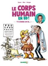 Le corps humain en BD !. Vol. 1. Y'a comme un os... ! - Michel Cymes