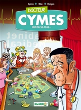 Docteur Cymes. Vol. 2. Rien ne va plus... - Michel Cymes