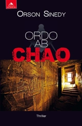 Ordo ab chao : thriller - Orson Sinedy