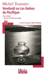 Vendredi ou Les limbes du Pacifique - Michel Tournier