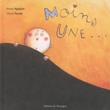 Moins une... - Annie Agopian
