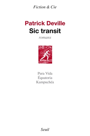 Sic transit : romans - Patrick Deville