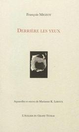 Derrière les yeux - François Migeot