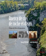 Quercy de ciel de roche et d'eau - Gilles Lades