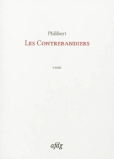 La nuit du récit. Vol. 3. Les contrebandiers : essai - Philibert