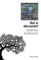 Nul si découvert - Valérian Guillaume