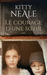 Le courage d'une soeur - Kitty Neale
