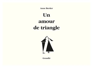 Un amour de triangle - Anne Bertier