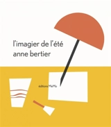 L'imagier de l'été - Anne Bertier