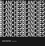 Blanches - Anne Bertier
