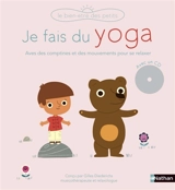 Je fais du yoga : avec des comptines et des mouvements pour se relaxer - Gilles Diederichs