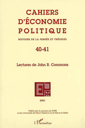 Cahiers d'économie politique, n° 40-41. Lectures de John R. Commons