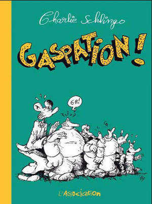 Gaspation ! - Charlie Schlingo