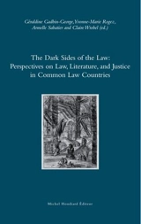 The dark sides of the law : perspectives on law, literature, and justice in common law countries