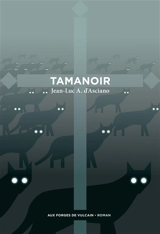 Tamanoir : farce policière - Jean-Luc André d' Asciano