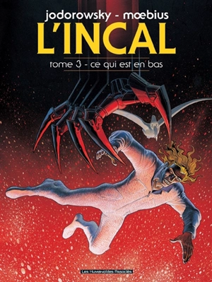 L'Incal. Vol. 3. Ce qui est en bas - Alexandro Jodorowsky
