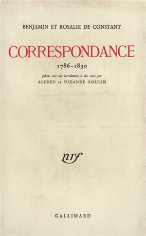 Correspondance : 1786-1830 - Benjamin Constant