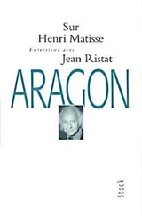 Entretiens sur Henri Matisse - Louis Aragon